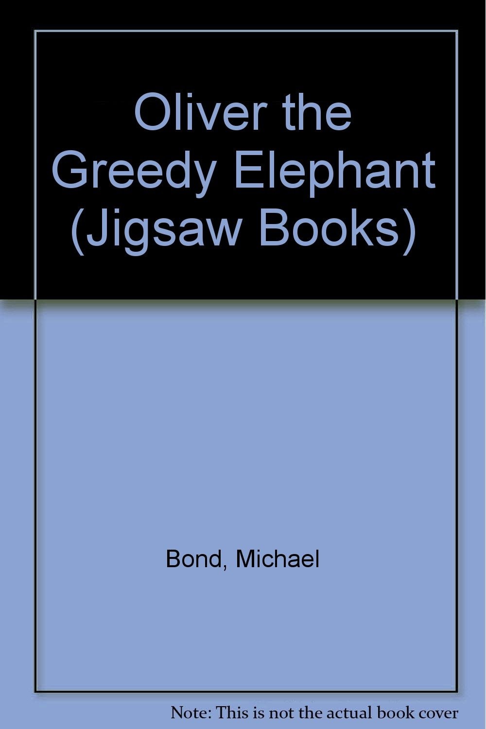 Oliver the Greedy Elephant