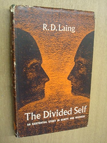 The Divided Self; a Study of Sanity and Madness