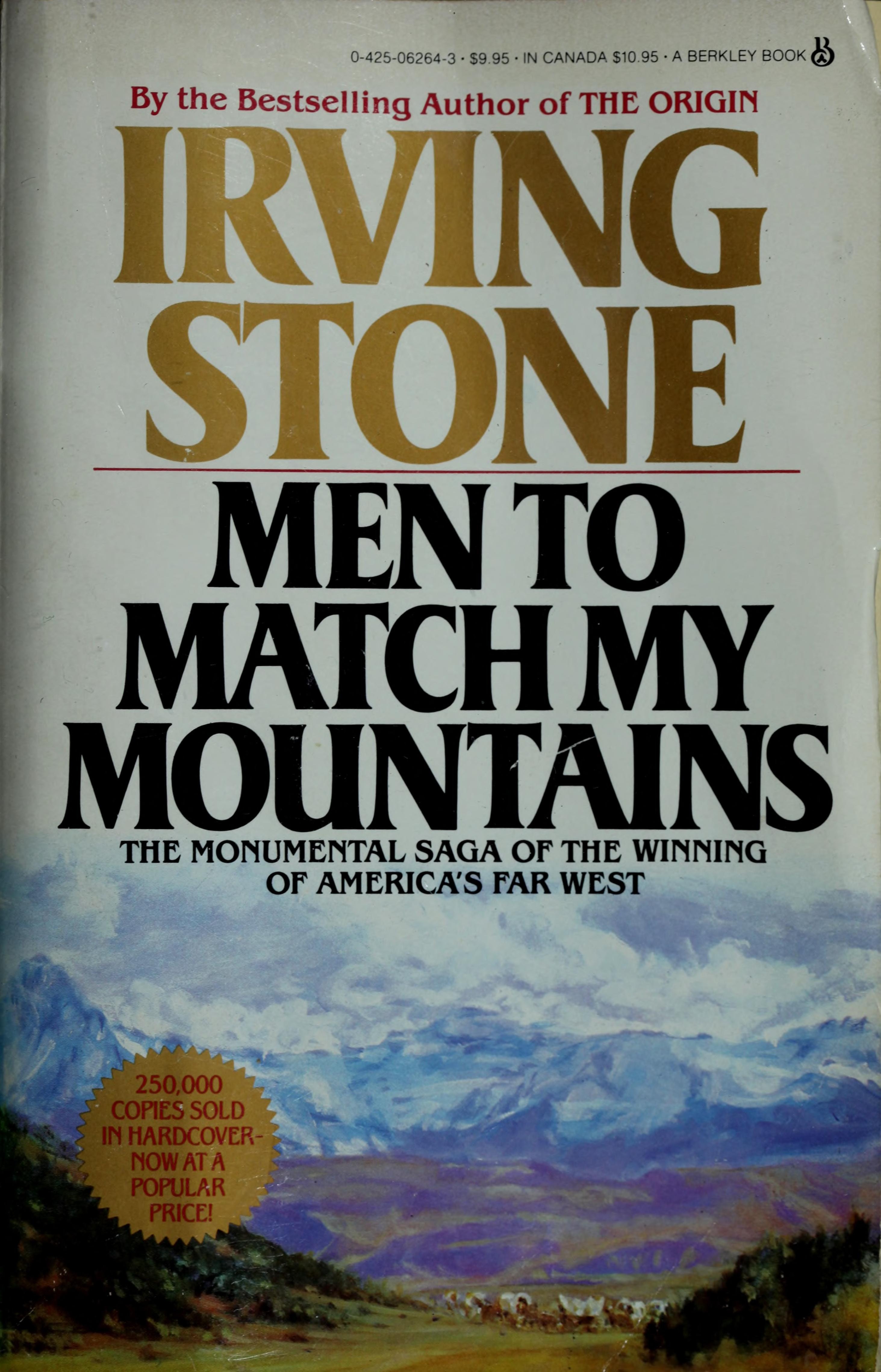 Men to Match My Mountains The Opening of the Far West, 1840-1900