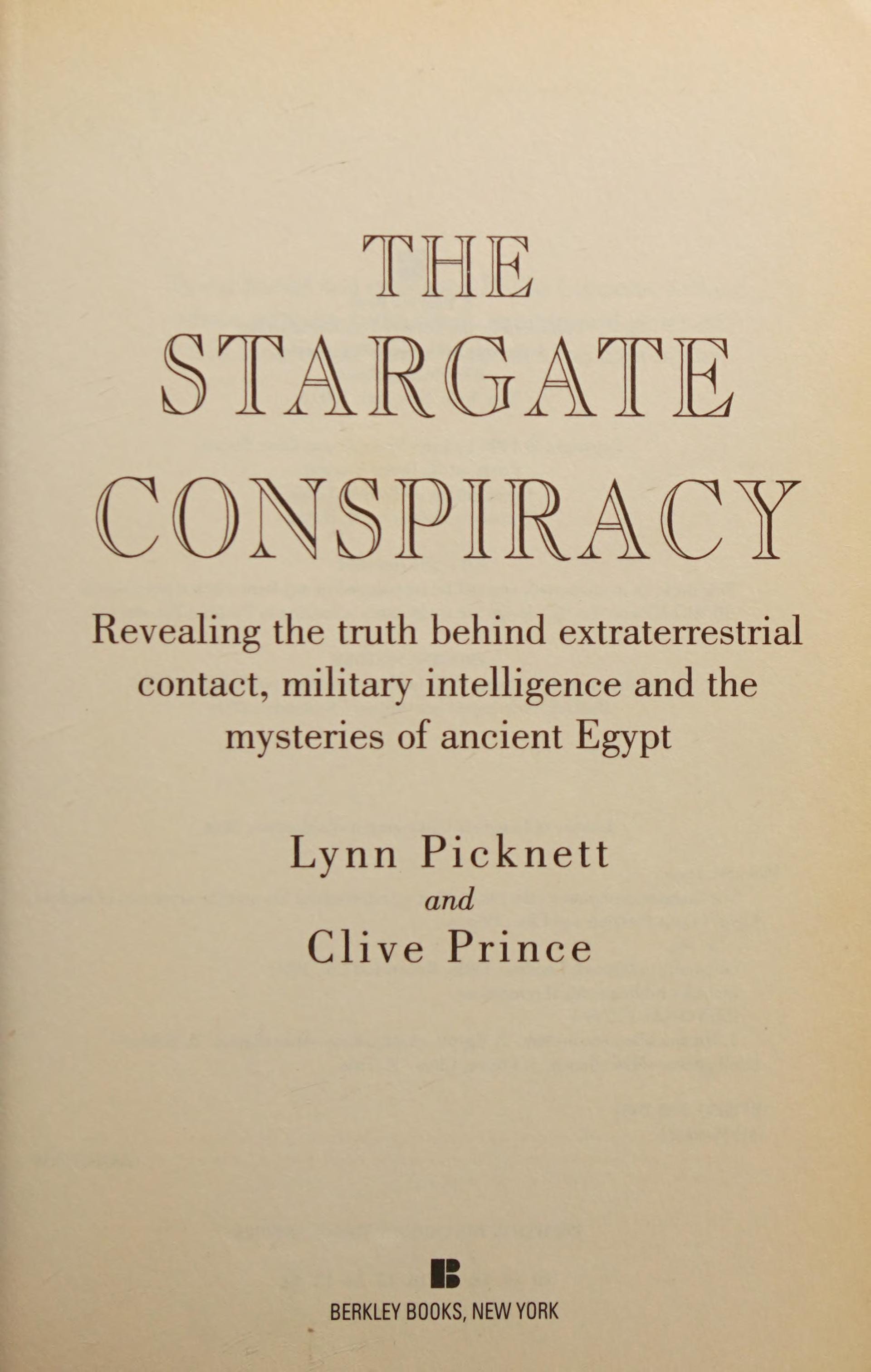 The Stargate Conspiracy The Truth about Extraterrestrial life and the Mysteries of Ancient Egypt