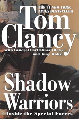 Shadow Warriors: Inside the Special Forces[ SHADOW WARRIORS: INSIDE THE SPECIAL FORCES ] by Clancy, Tom (Author) Feb-04-03[ Paperback ]