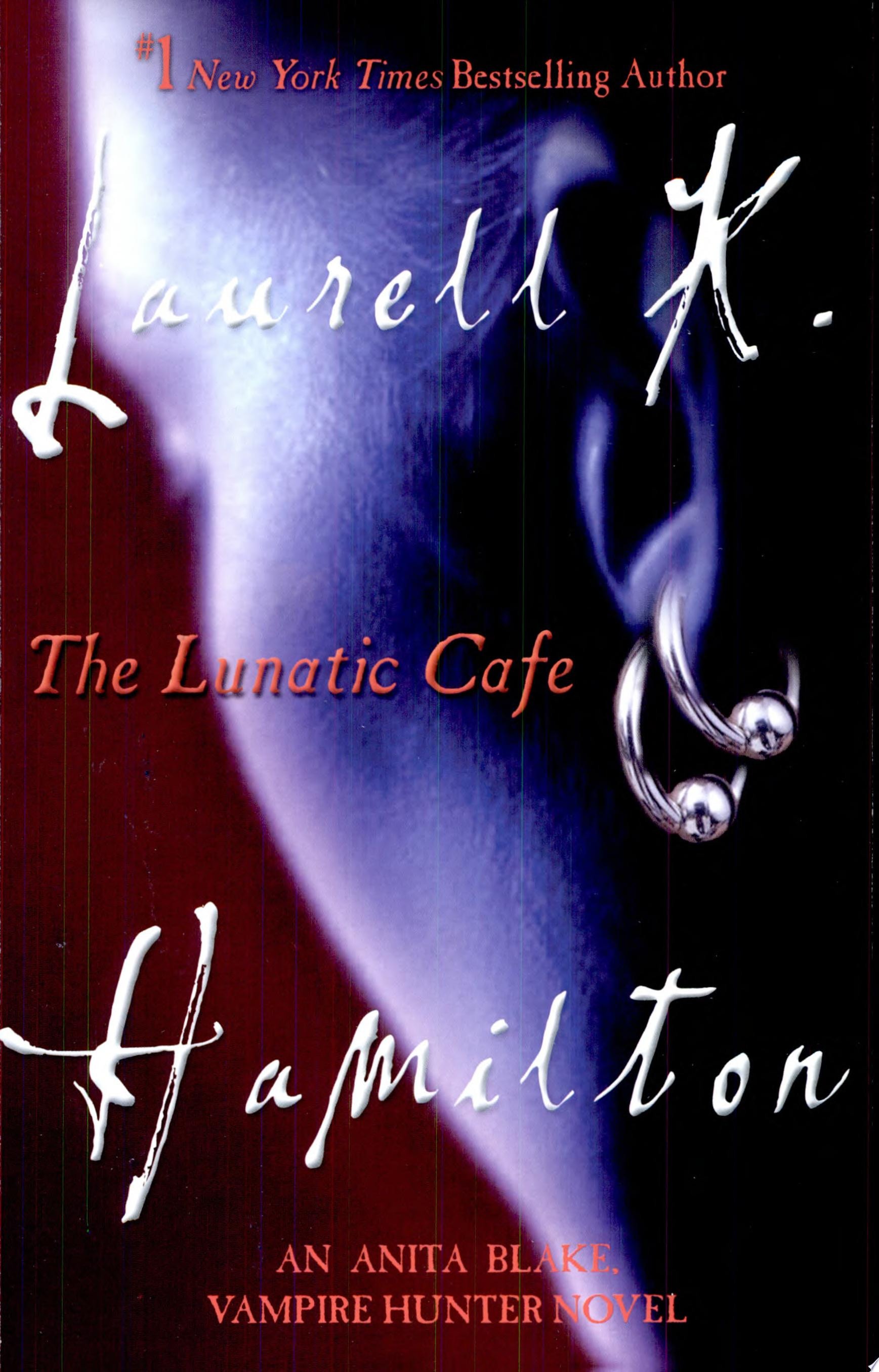 The Lunatic Cafe An Anita Blake, Vampire Hunter Novel