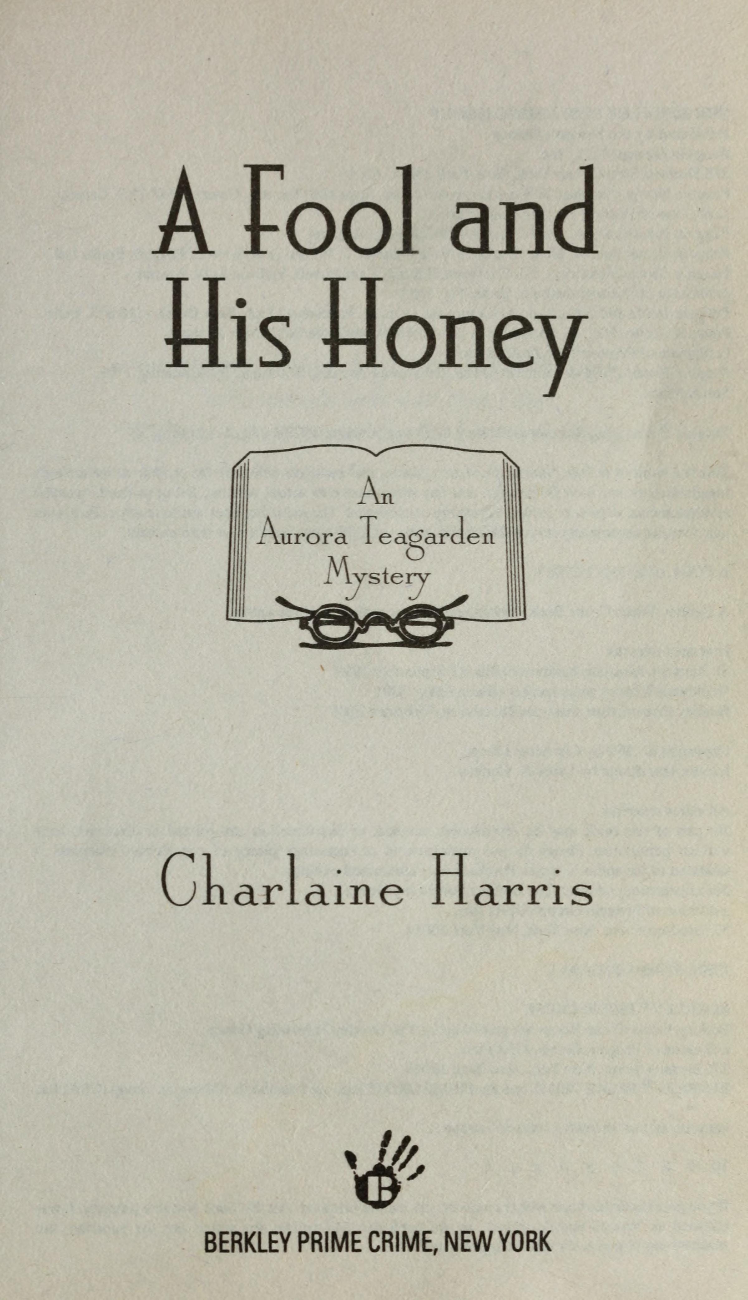 A Fool and His Honey