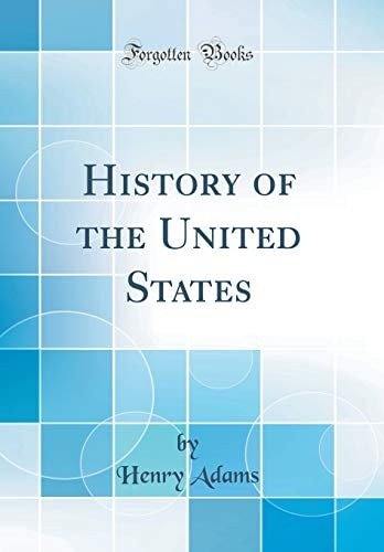 History of the United States (Classic Reprint)