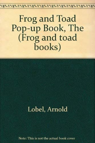 The Frog and Toad Pop-up Book