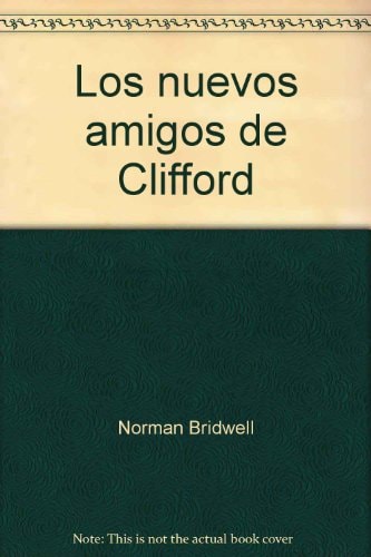 Los Nuevos Amigos de Clifford ; Clifford's New Friends