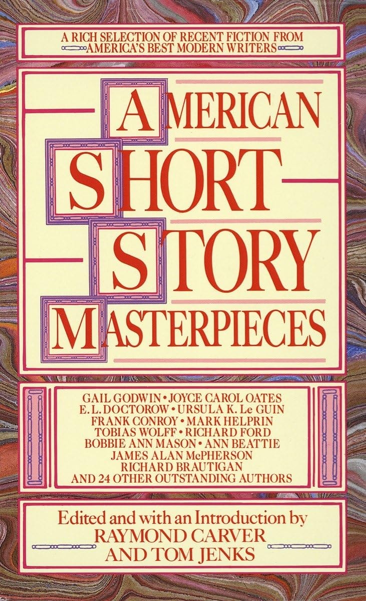 American Short Story Masterpieces A Rich Selection of Recent Fiction from America's Best Modern Writers