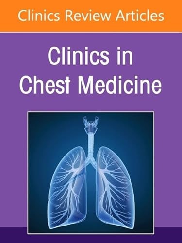 Rare and Orphan Lung Diseases, an Issue of Clinics in Chest Medicine