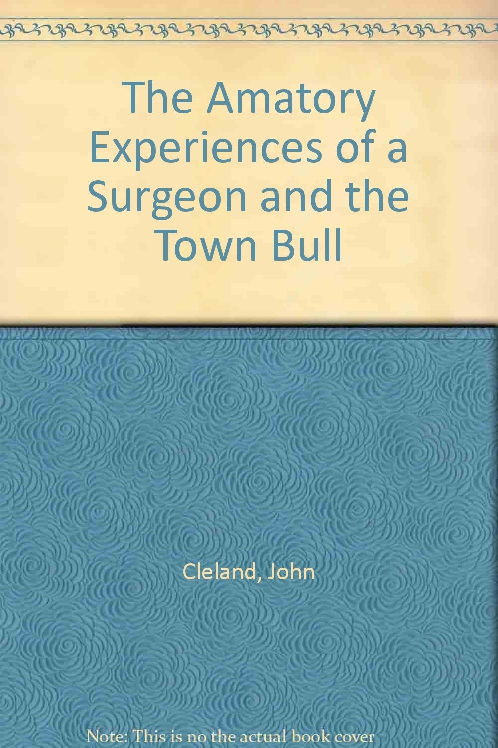 The Amatory Experiences of a Surgeon and the Town Bull