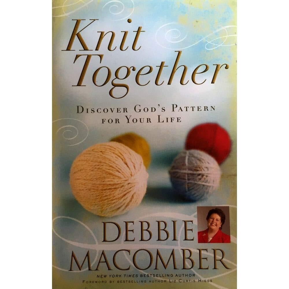Knit Together Discover God's Pattern for Your Life