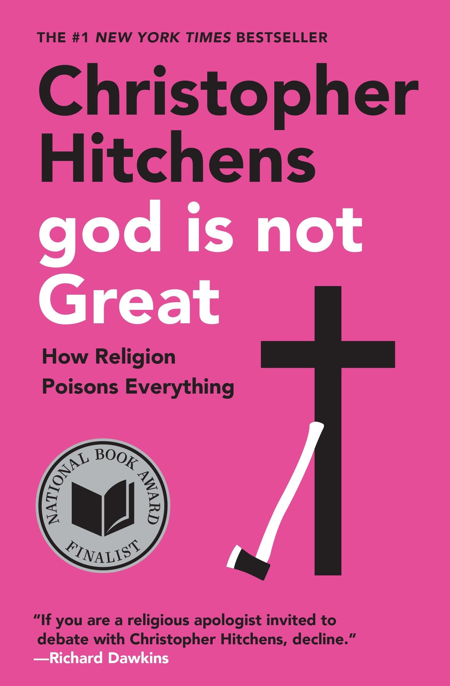 God Is Not Great How Religion Poisons Everything