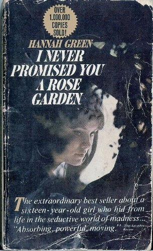I Never Promised You a Rose Garden A Novel by Hannah Green
