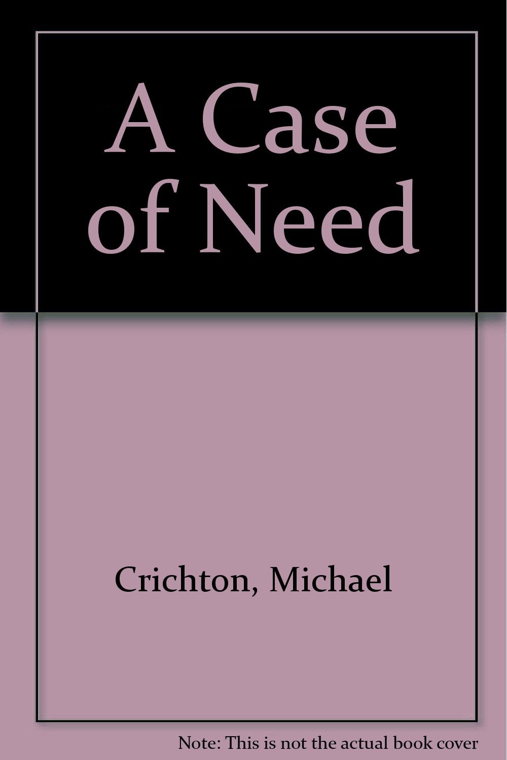 A Case of Need