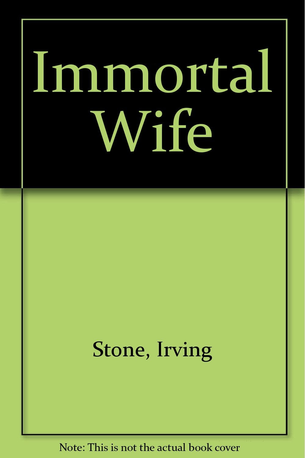 Immortal Wife The Biographical Novel of Jessie Benton Fremont
