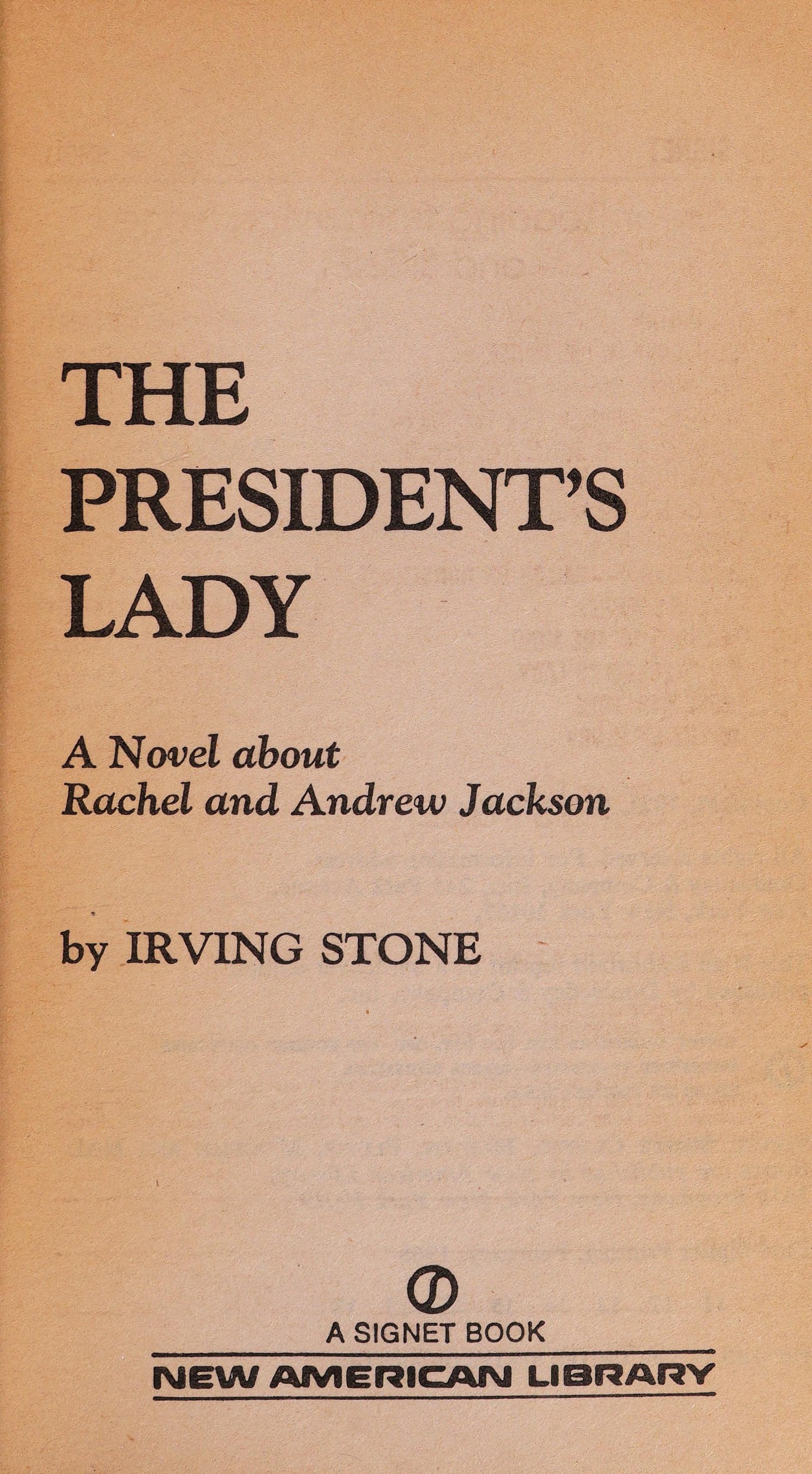The President's Lady A Novel about Rachel and Andrew Jackson