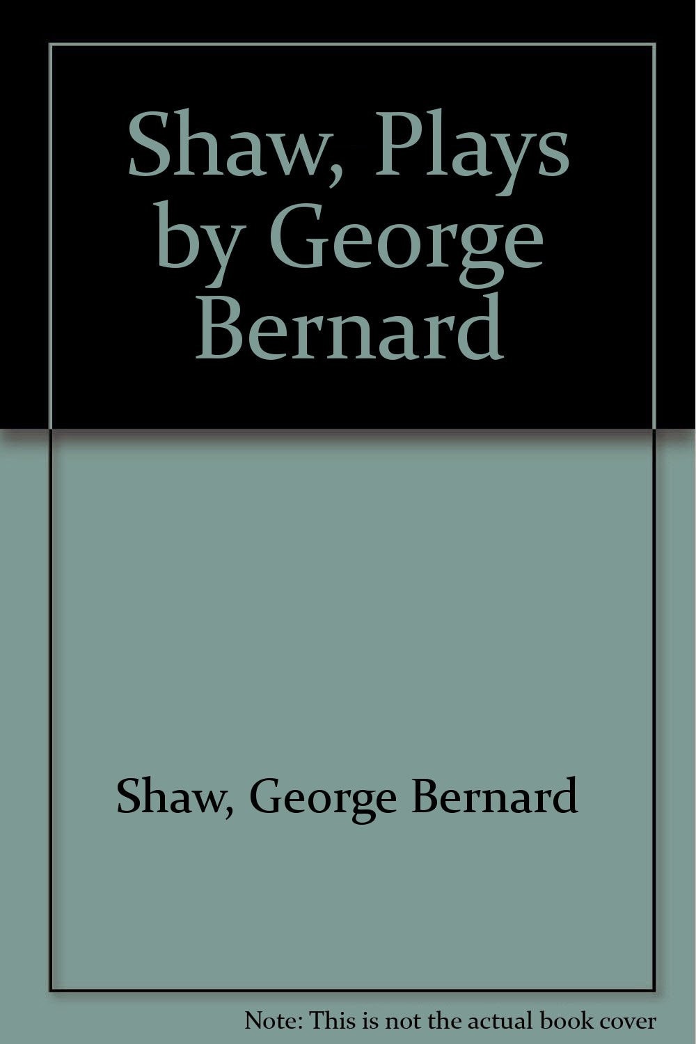 Shaw, Plays by George Bernard