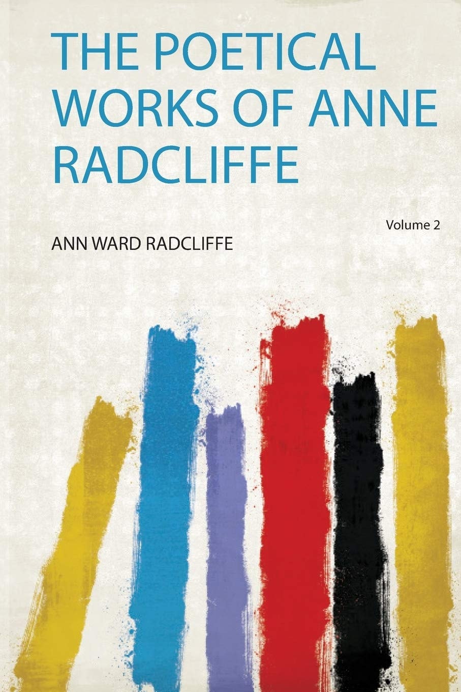 The Poetical Works of Anne Radcliffe