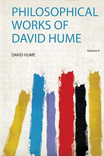 Philosophical Works of David Hume