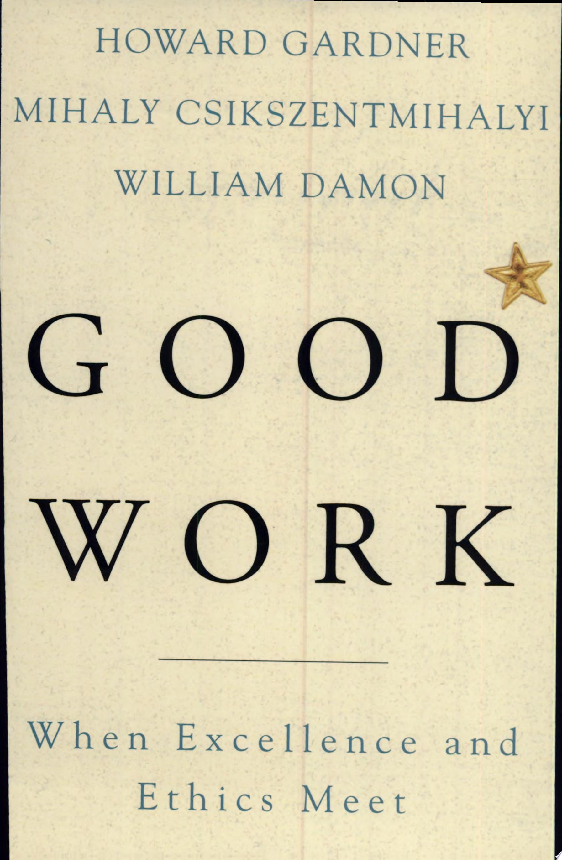 Good Work When Excellence and Ethics Meet