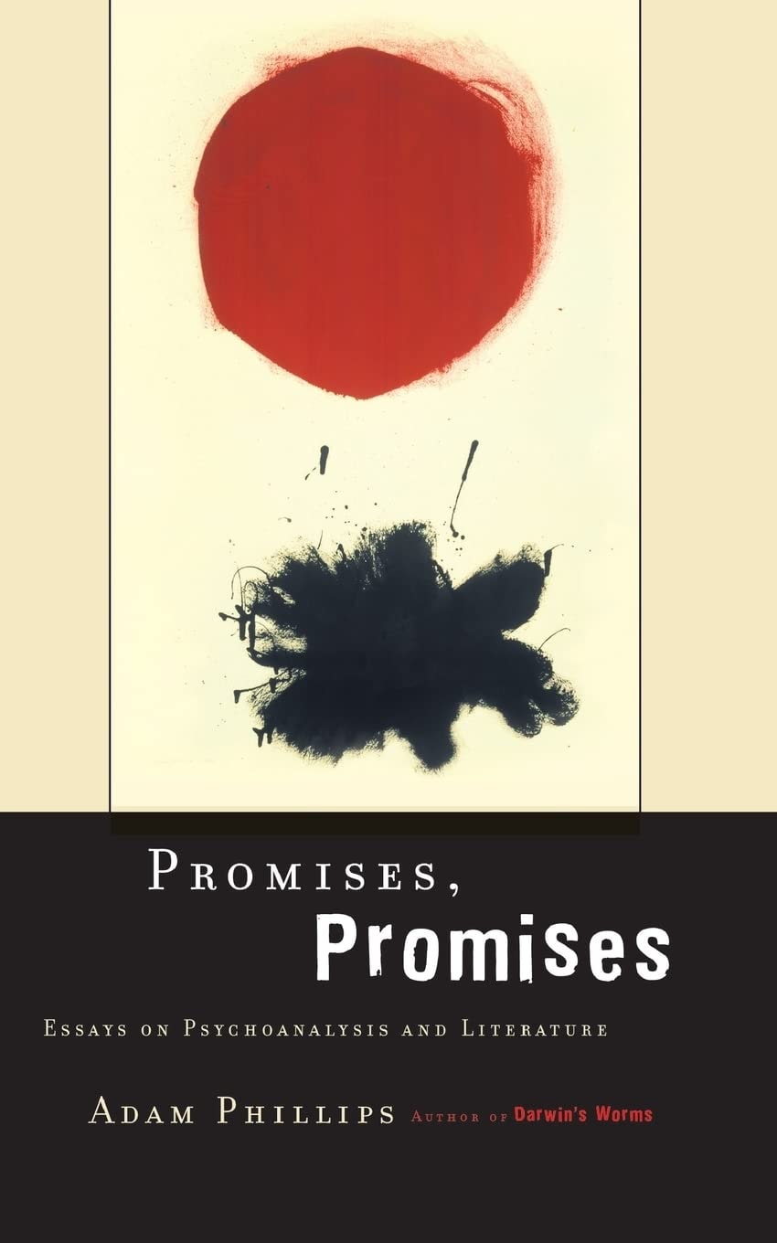 Promises, Promises Essays on Psychoanalysis and Literature