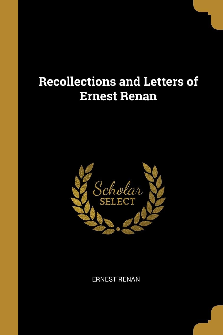 Recollections and Letters of Ernest Renan