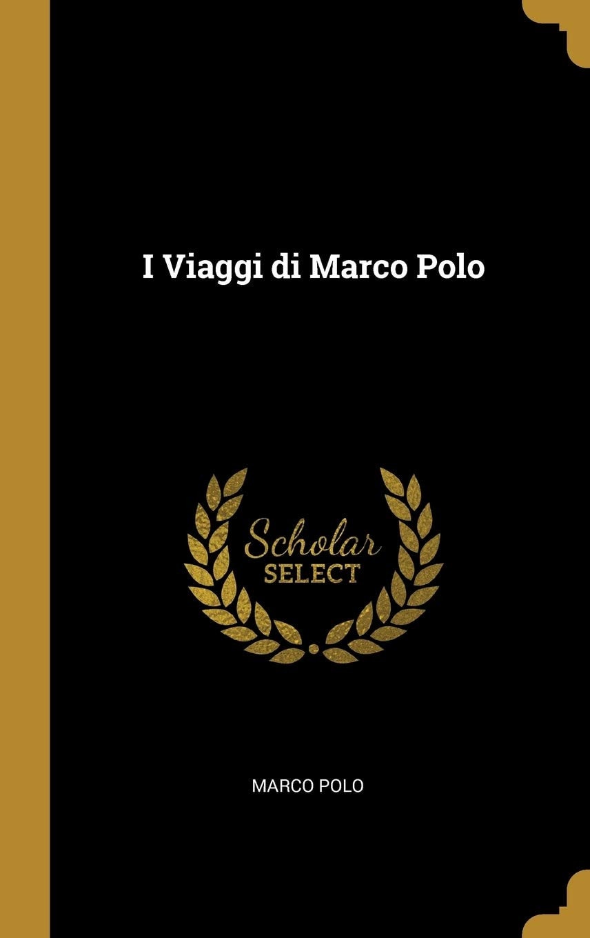 I Viaggi Di Marco Polo