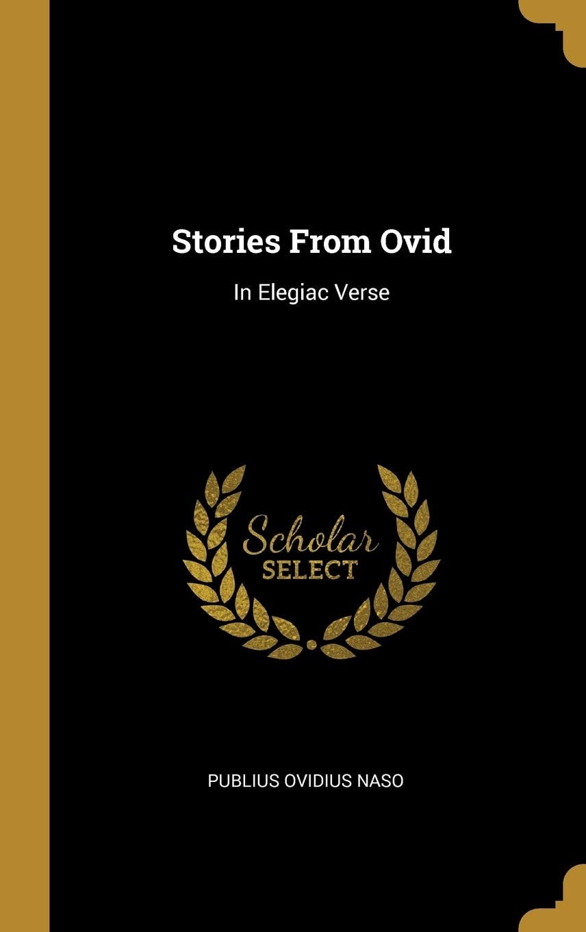 Stories From Ovid In Elegiac Verse