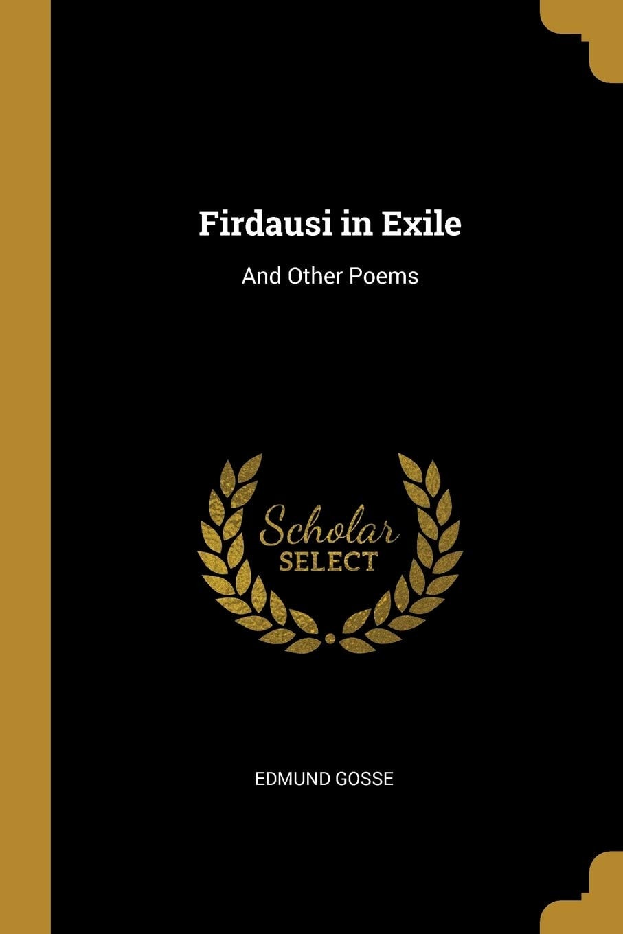 Firdausi in Exile and Other Poems