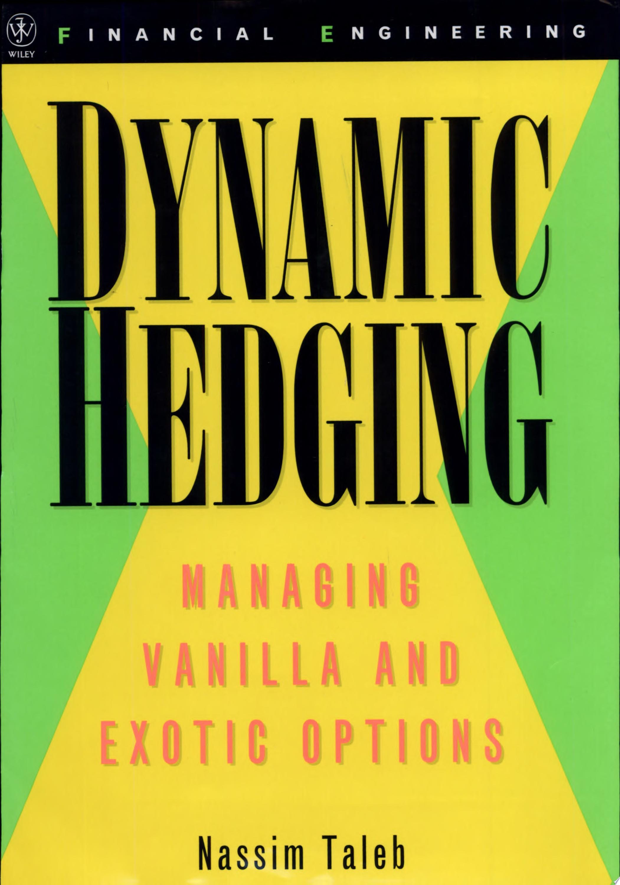 Dynamic Hedging Managing Vanilla and Exotic Options