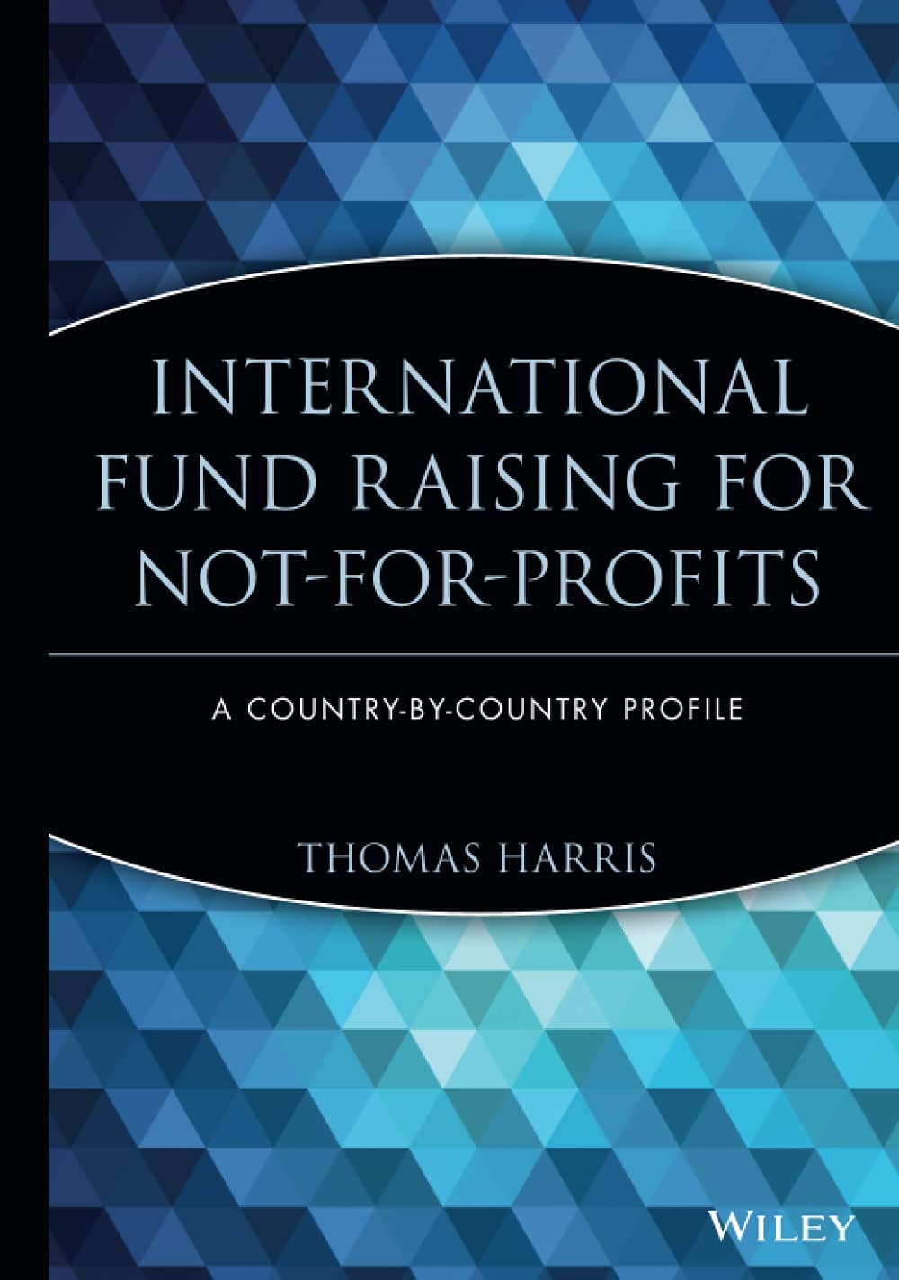 International Fund Raising for Not-for-Profits A Country-by-Country Profile