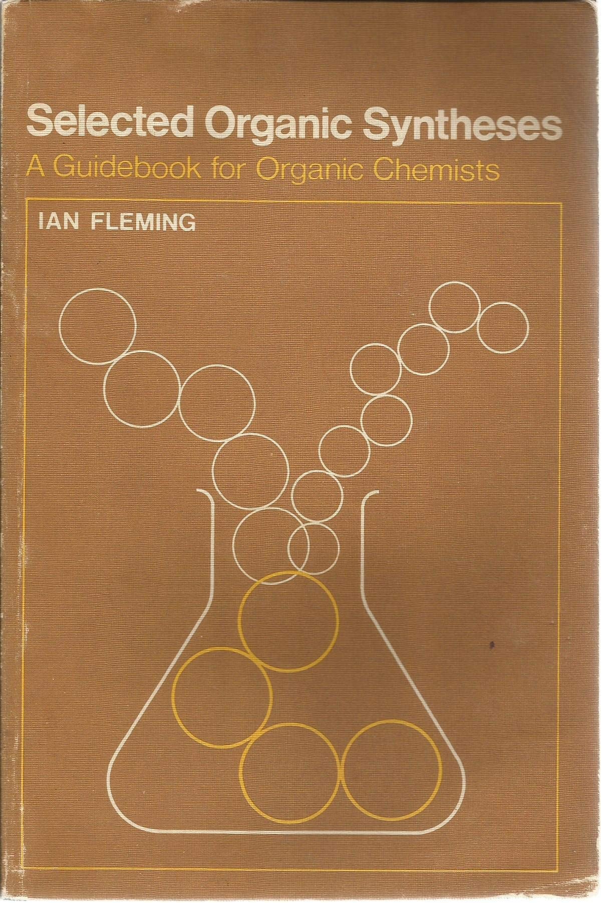 Selected Organic Syntheses: A Guidebook for Organic Chemists