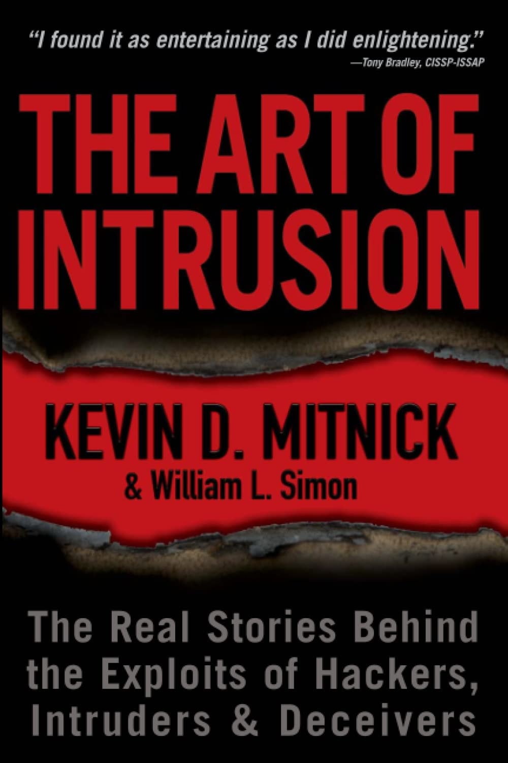 The Art of Intrusion The Real Stories Behind the Exploits of Hackers, Intruders and Deceivers