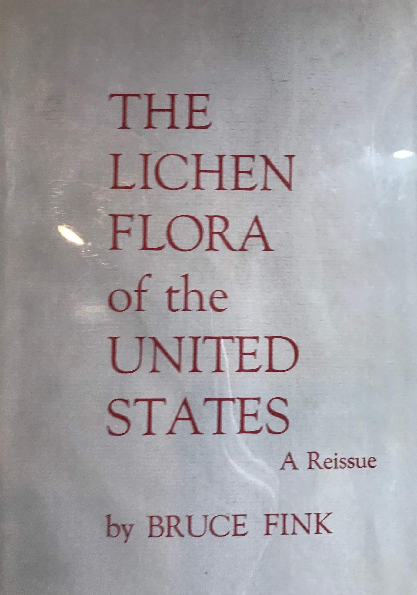 The Lichen Flora of the United States (Classic Reprint)