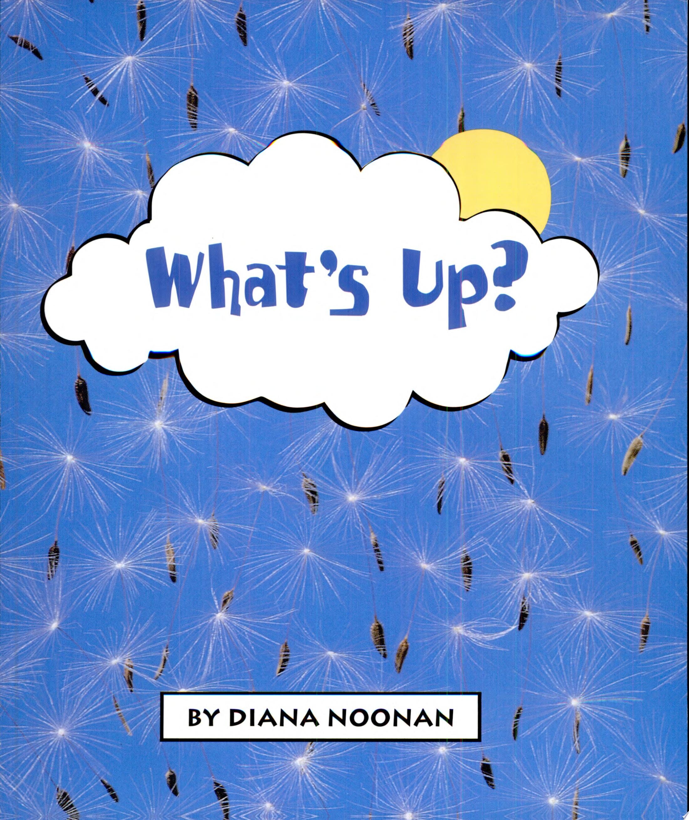 What's up?
