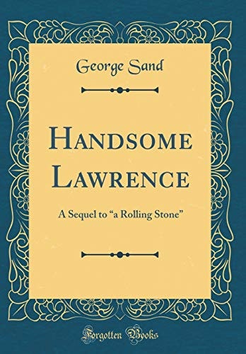 Handsome Lawrence A Sequel to a Rolling Stone