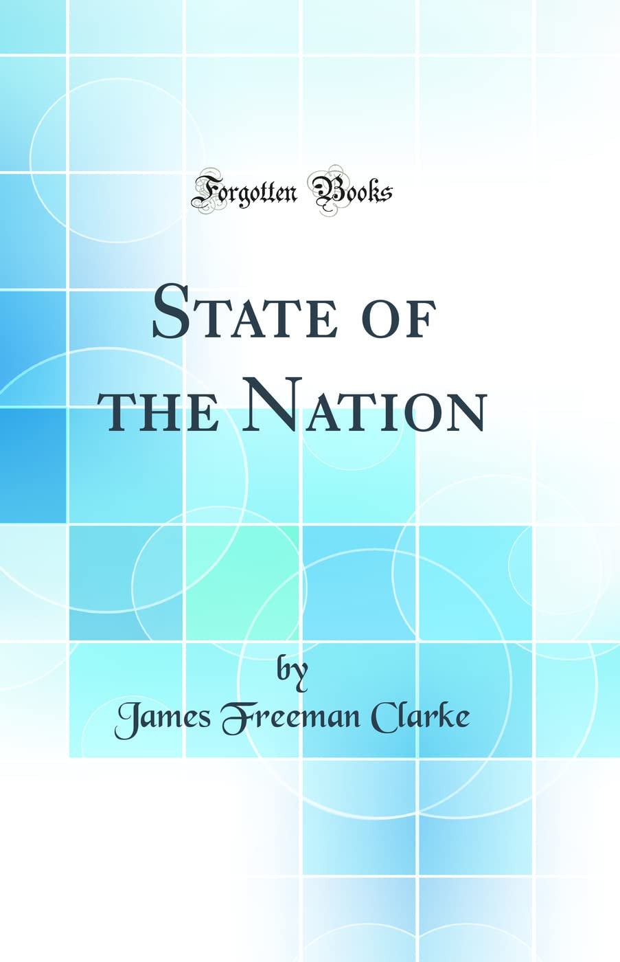 State of the Nation (Classic Reprint)