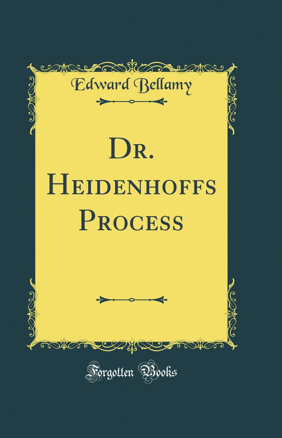 Dr. Heidenhoffs Process (Classic Reprint)
