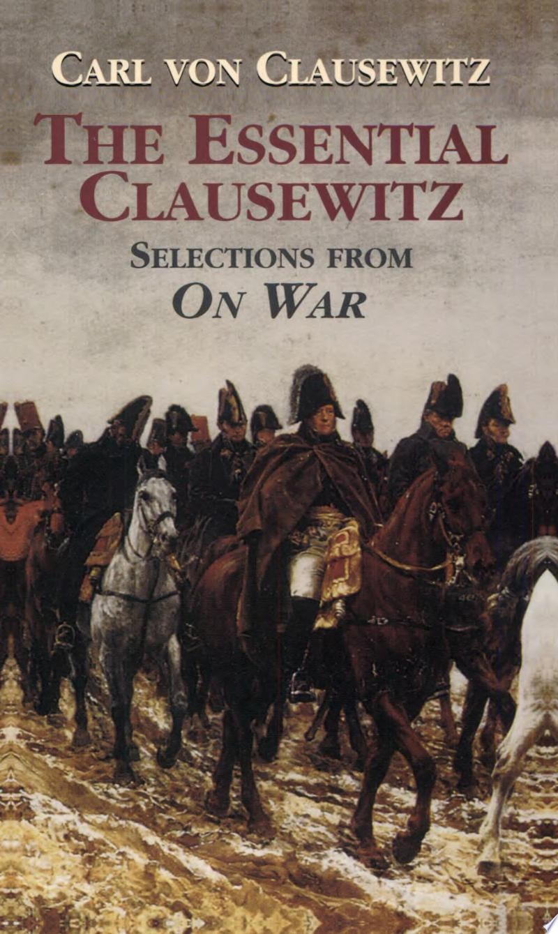 The Essential Clausewitz-Selections from on War