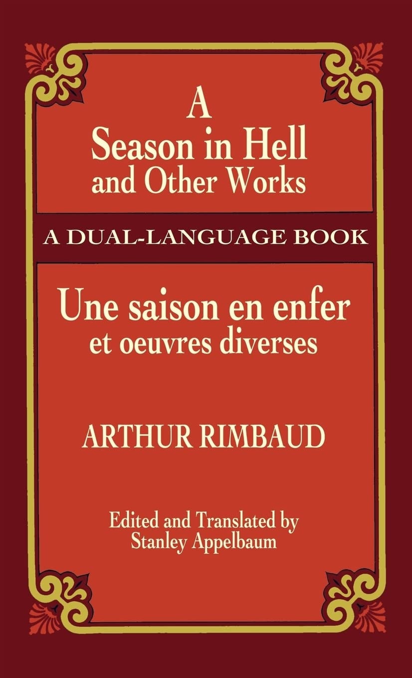 A Season in Hell and Other Works/Une Saison En Enfer Et Oeuvres Diverses