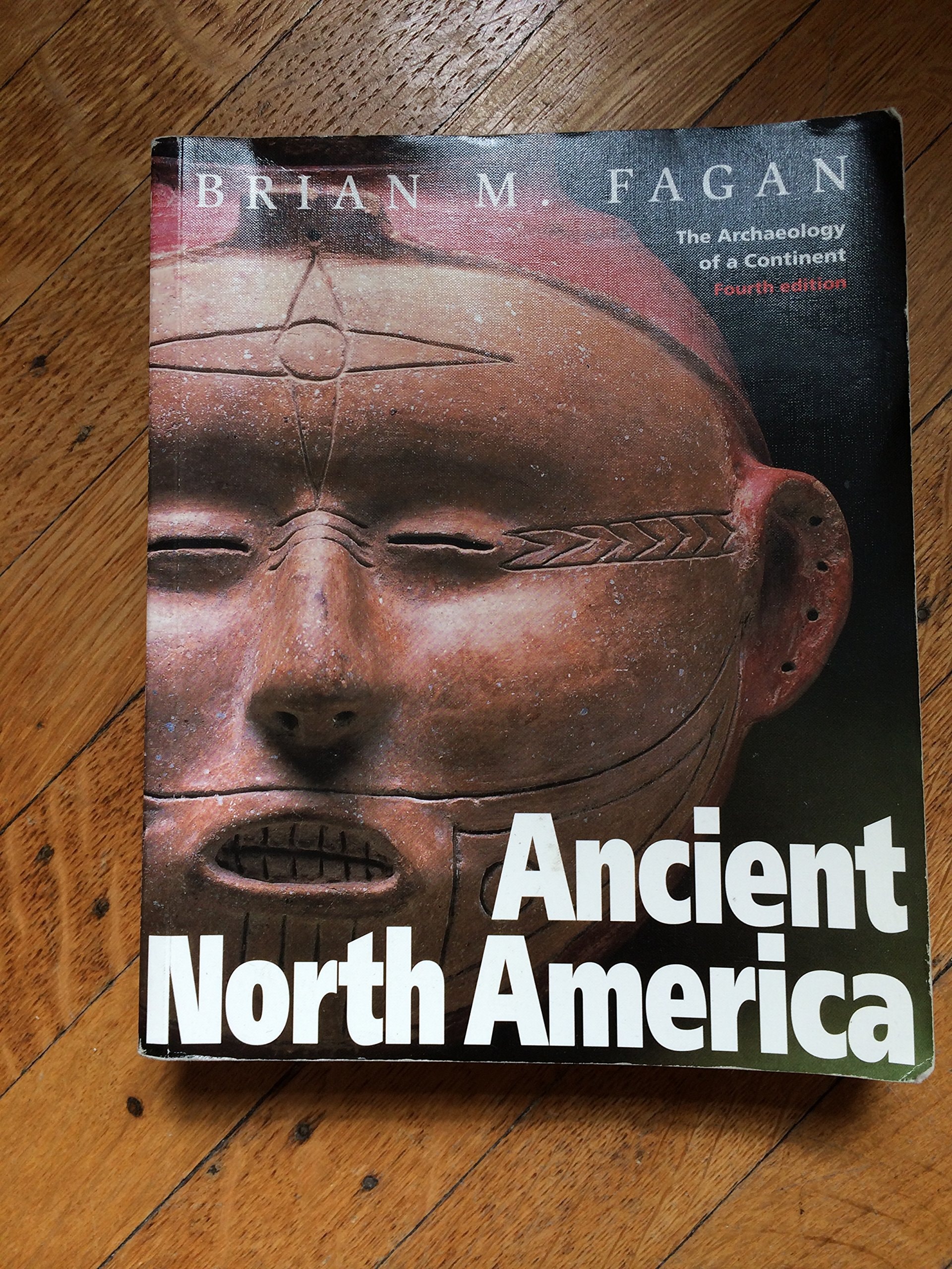 Ancient North America The Archaeology of a Continent