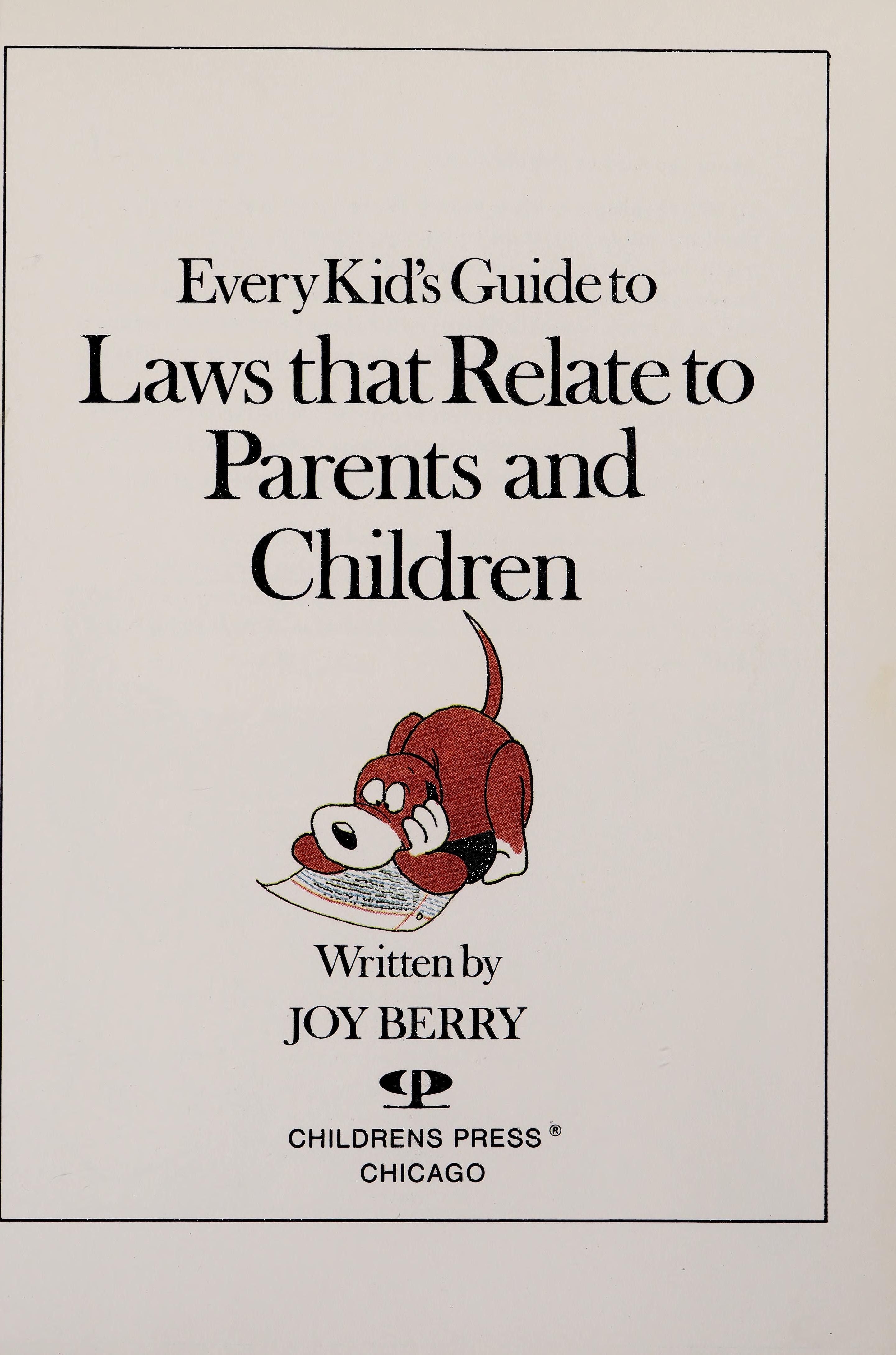 Every Kid's Guide to Laws That Relate to Parents and Children