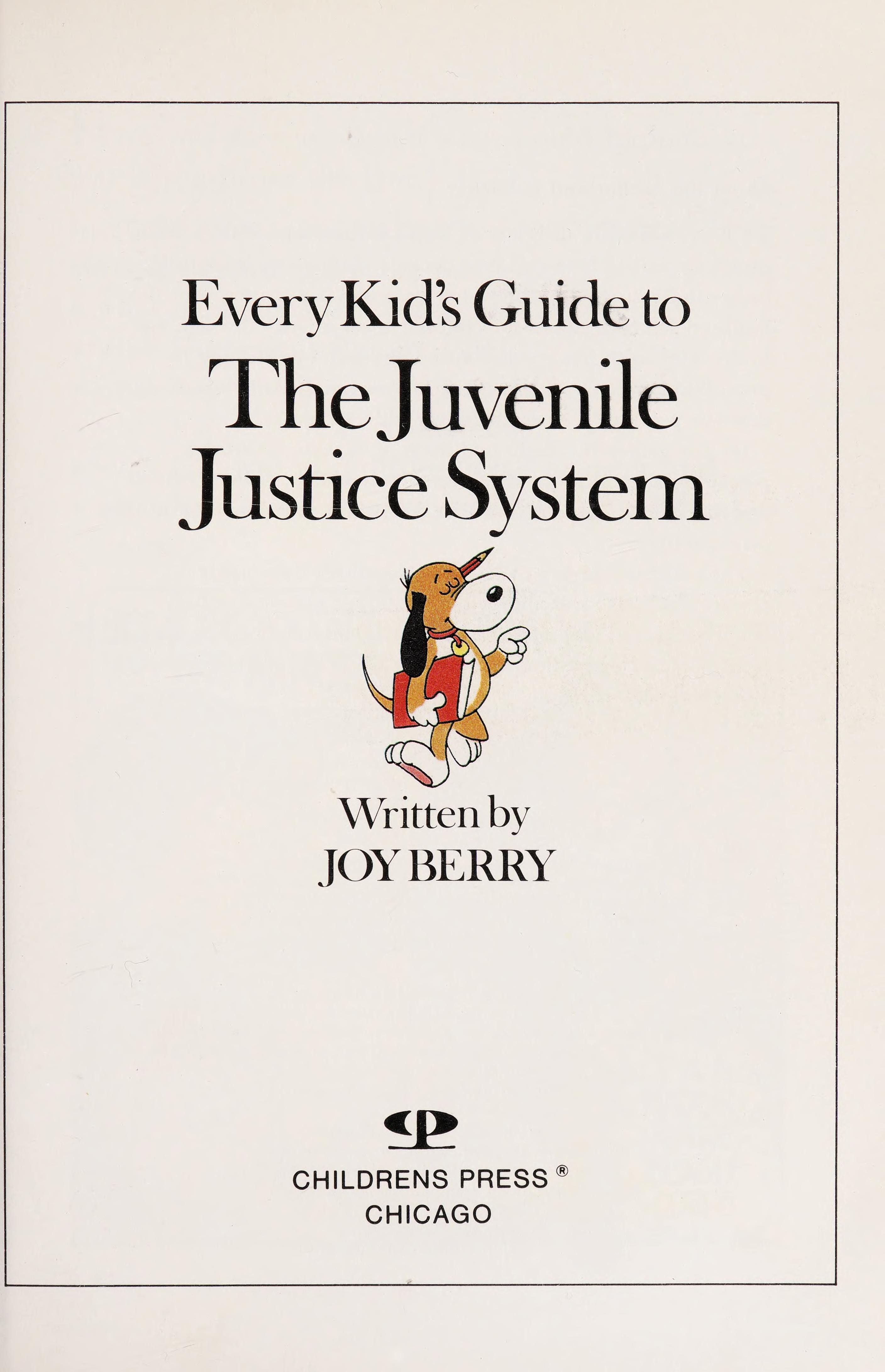 Every Kid's Guide to the Juvenile Justice System