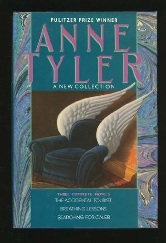Anne Tyler A New Collection : Three Complete Novels