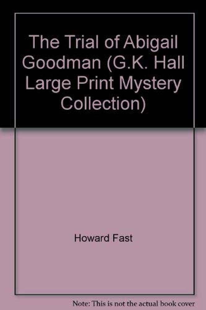 The Trial of Abigail Goodman
