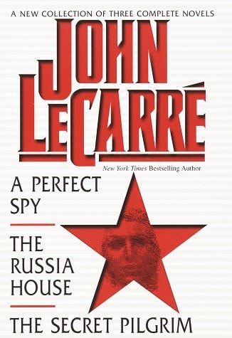 John Le Carré, A New Collection of Three Complete Novels A Perfect Spy; The Russia House; The Secret Pilgrim