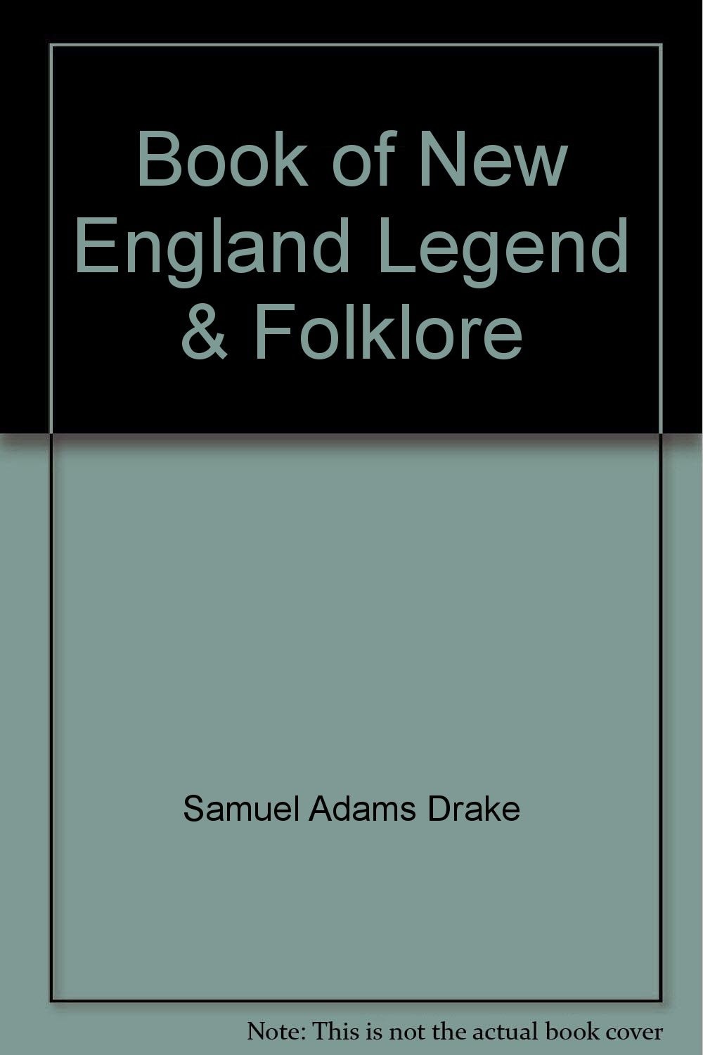Book of New England Legend and Folklore