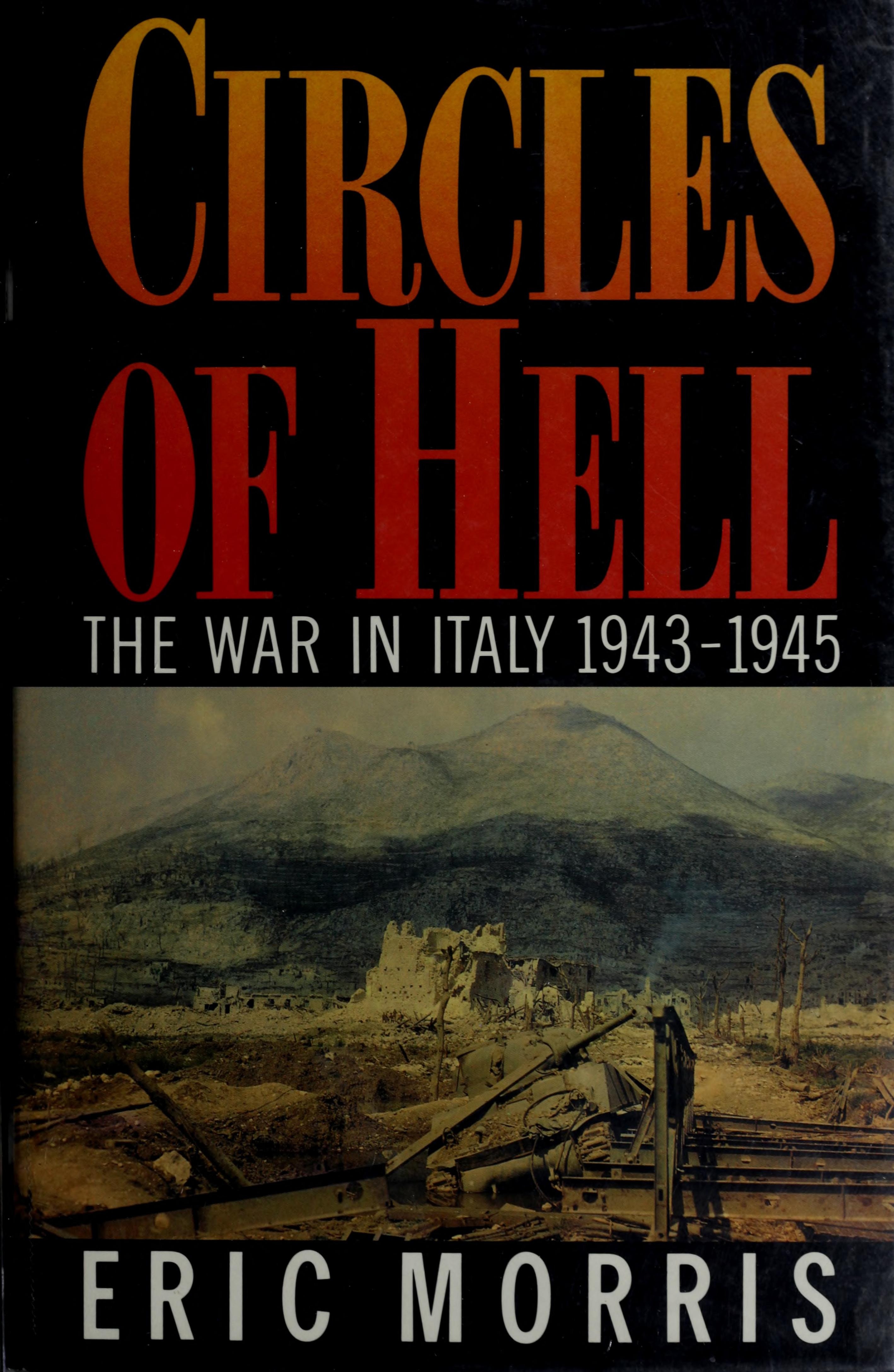 Circles of Hell The War in Italy, 1943-1945