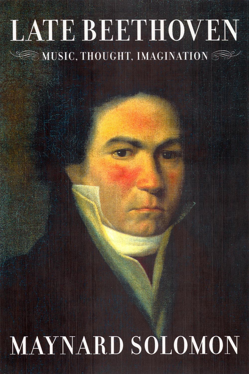 Late Beethoven Music, Thought, Imagination