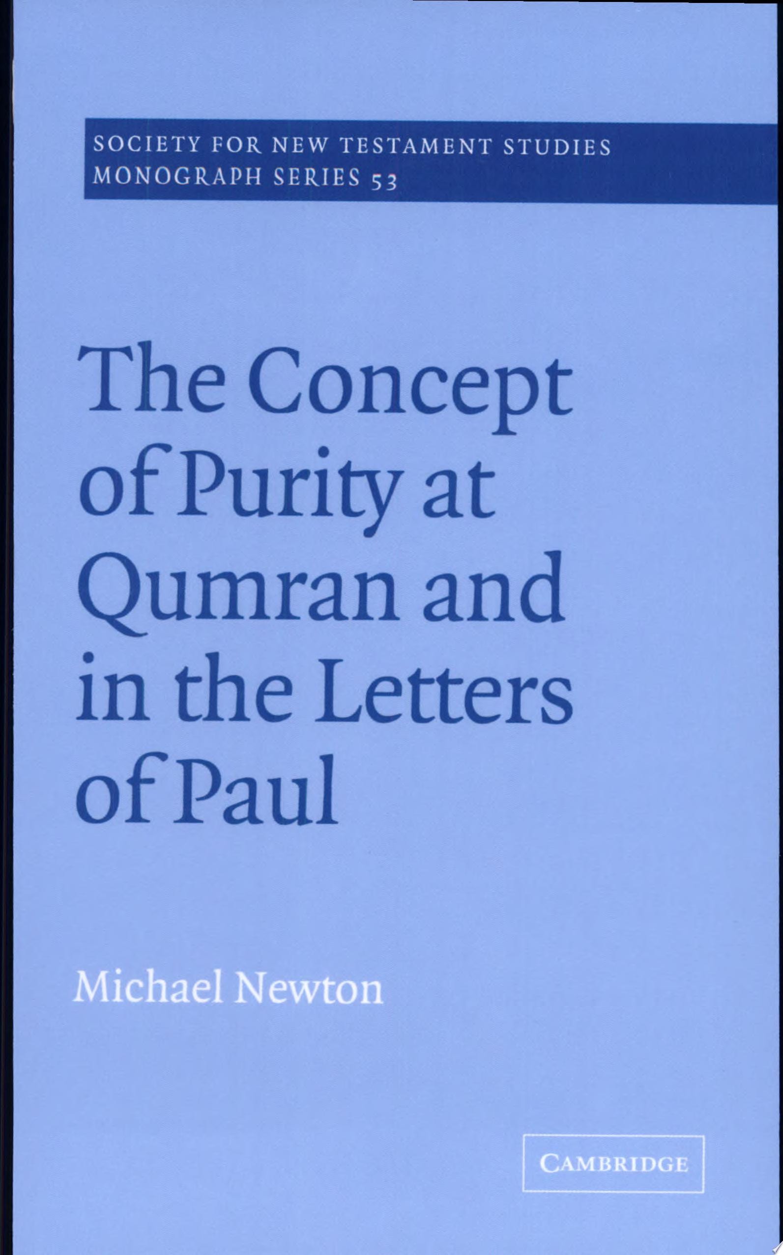 The Concept of Purity at Qumran and in the Letters of Paul