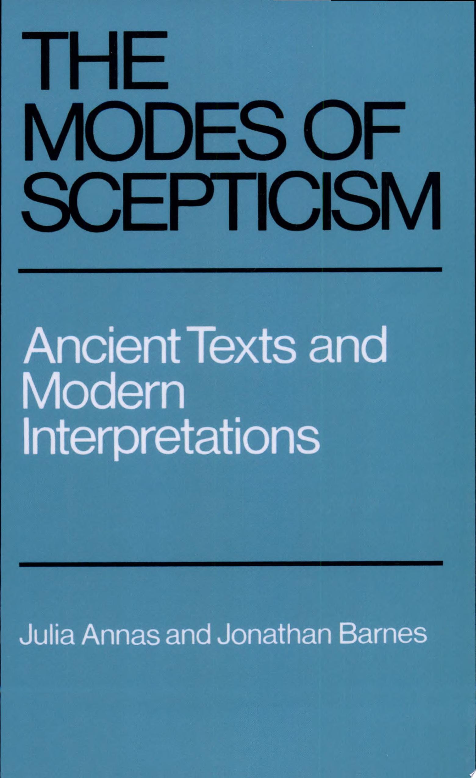 The Modes of Scepticism Ancient Texts and Modern Interpretations